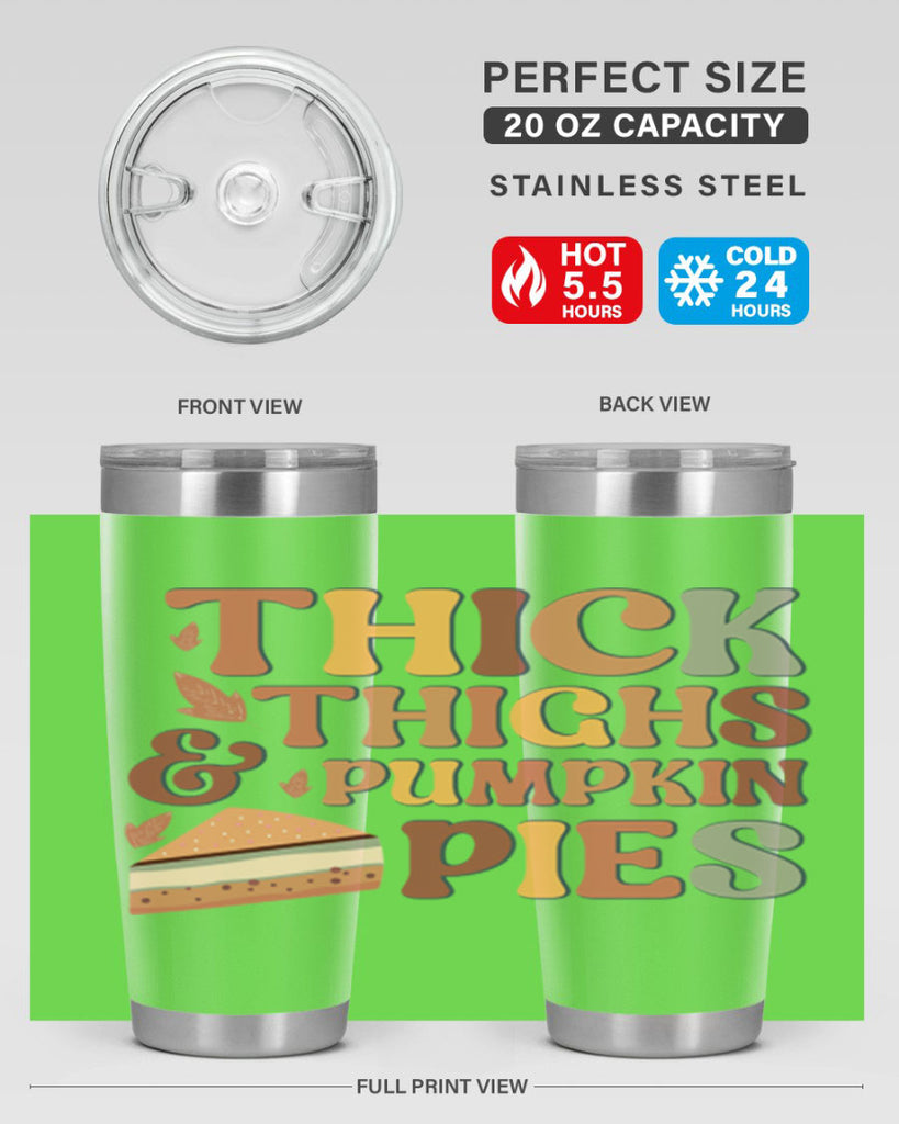 Thick Thighs And Pumpkin Pies 613#- fall- Tumbler