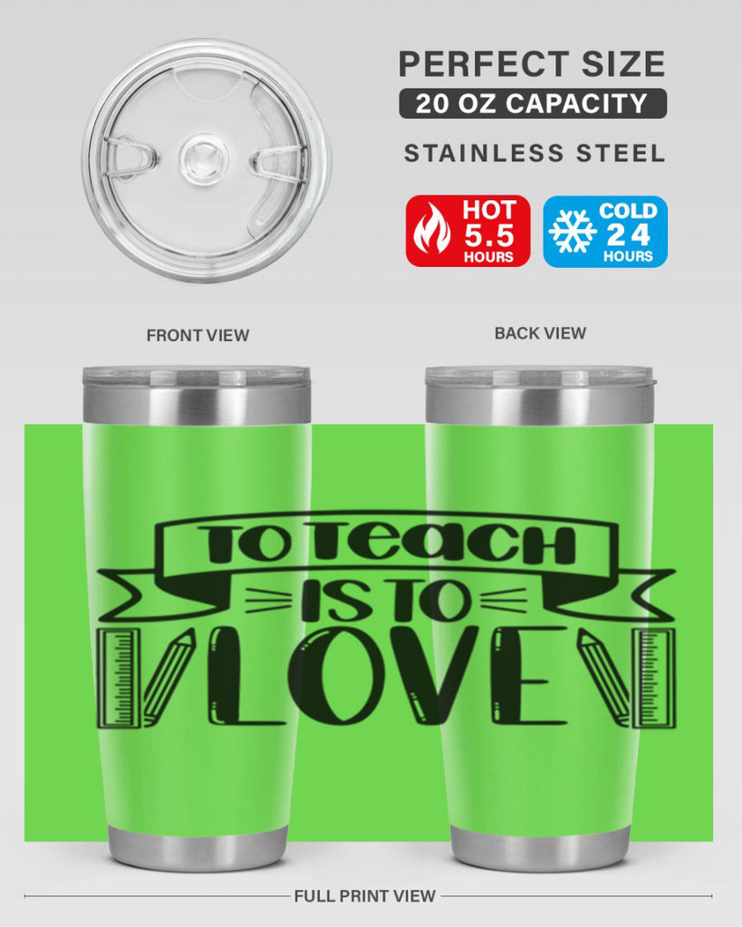 To Teach Is To Love Style 32#- teacher- tumbler