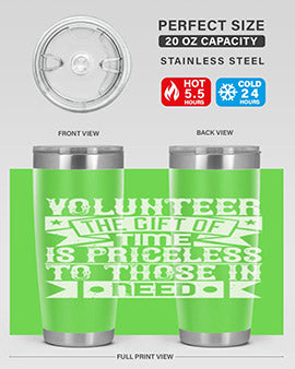 Volunteer the gift of time is priceless to those in need Style 18#- volunteer- Tumbler