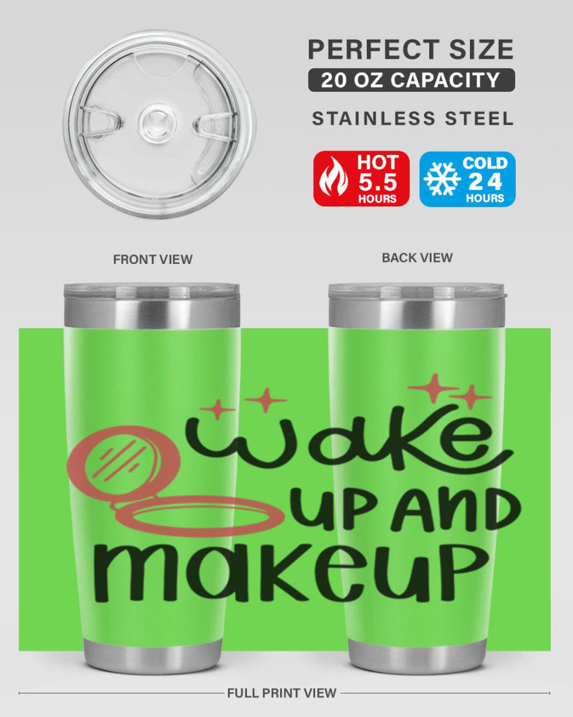 Wake up and Makeup Style 7#- make up- Tumbler