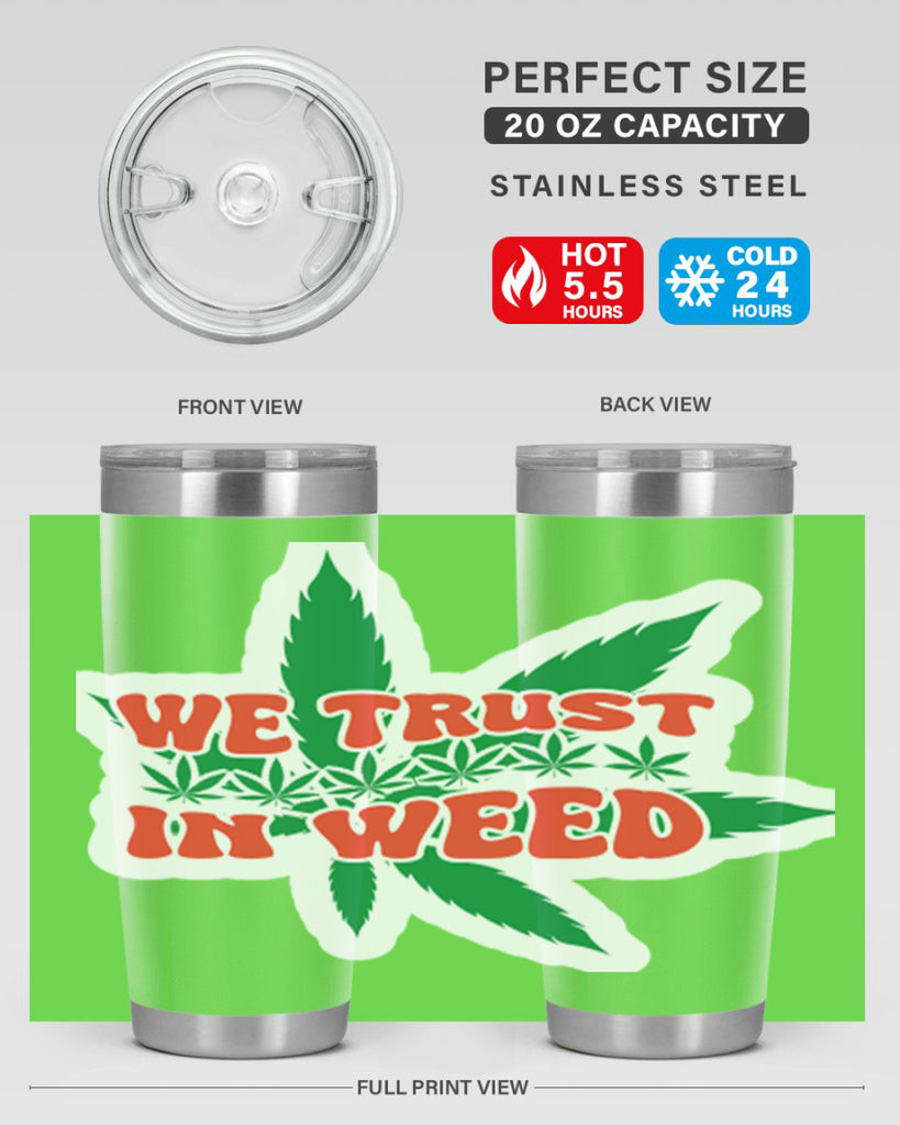 We Trust In Weed 278#- marijuana- Tumbler