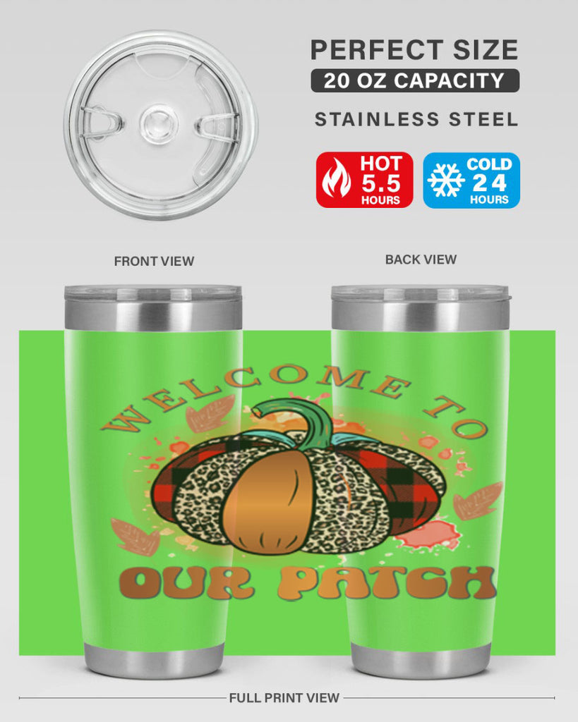 Welcome To Our Patch 635#- fall- Tumbler