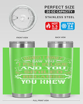 When I first saw you I fell in love and you smiled because you knew Style 12#- pig- Tumbler