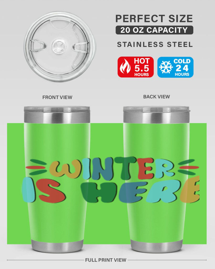 Winter is Here 554#- winter- Tumbler