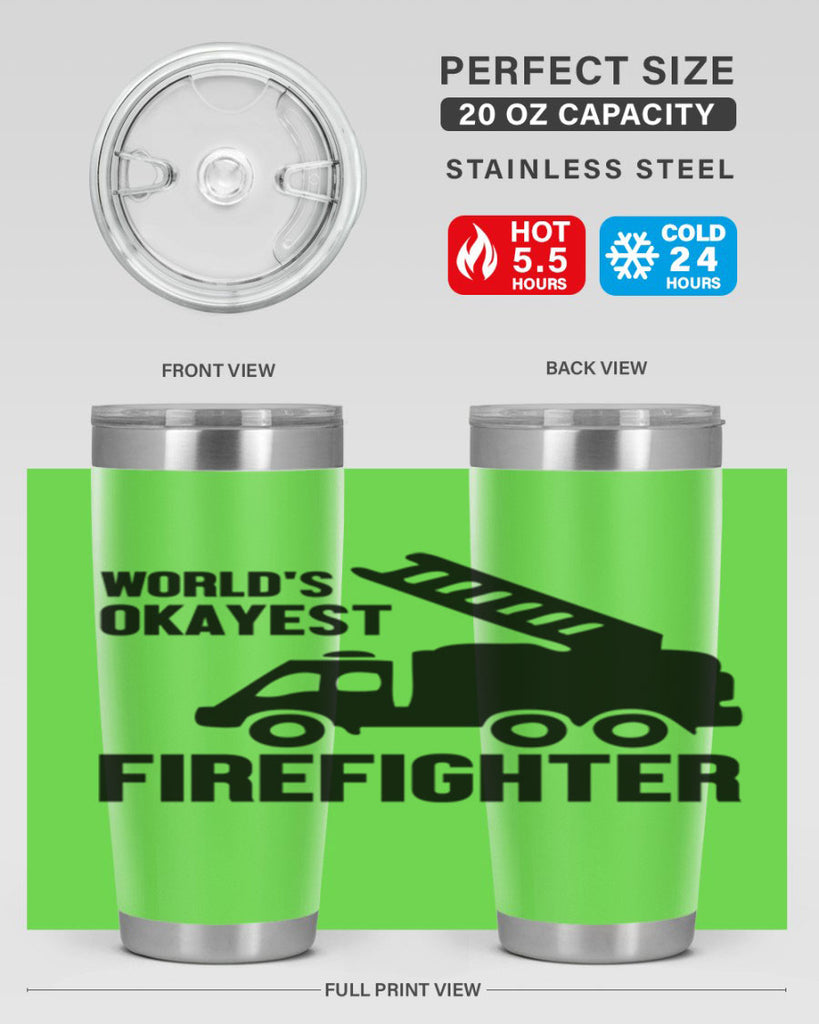Worlds okayest Style 2#- fire fighter- tumbler
