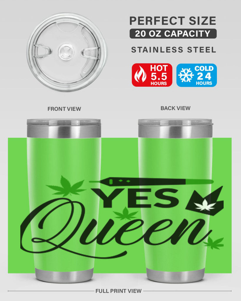 Yes Queen 307#- marijuana- Tumbler