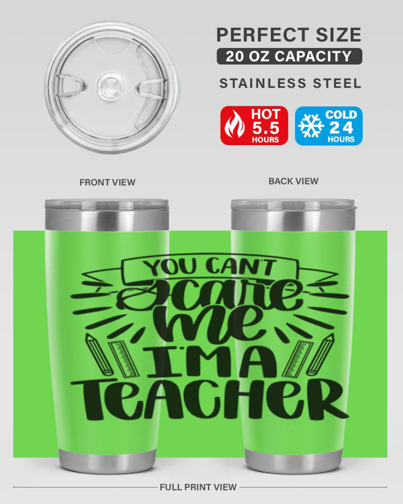 You Cant Scare Me Im Style 26#- teacher- tumbler