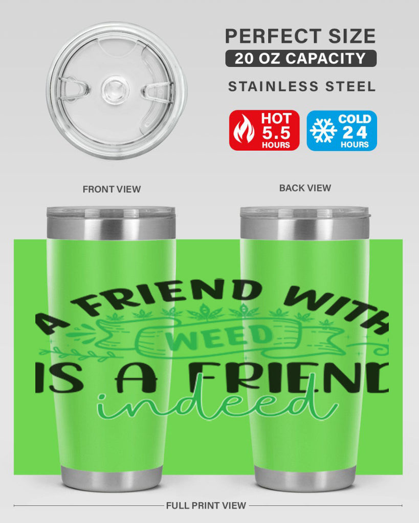 a friend with weed is a friend indeed 6#- marijuana- Tumbler