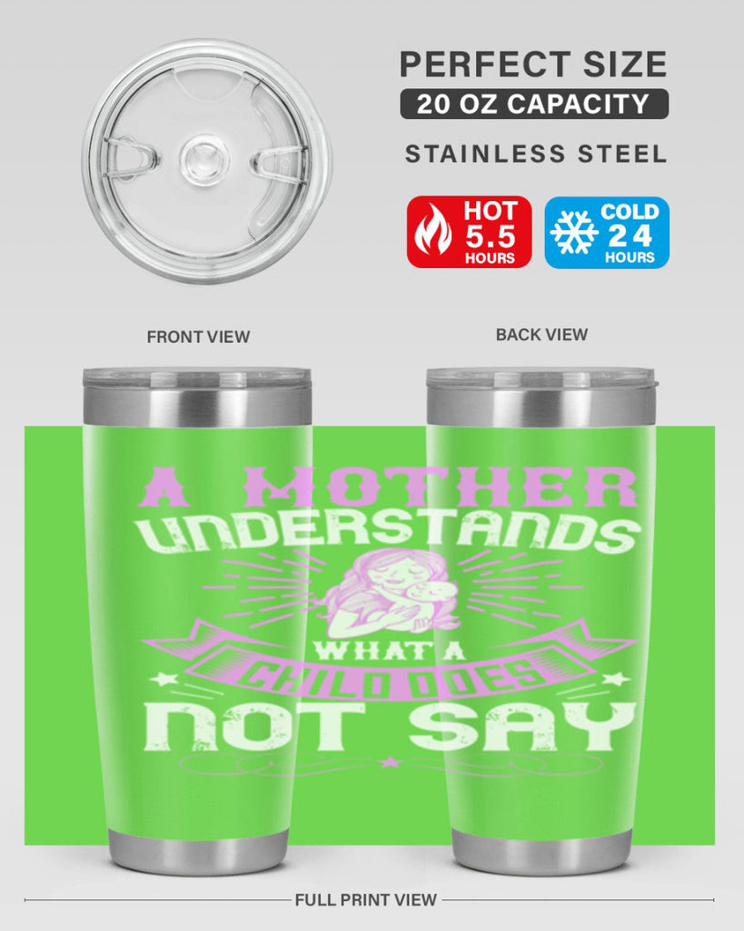 a mother understands what a child does not say 238#- mom- Tumbler