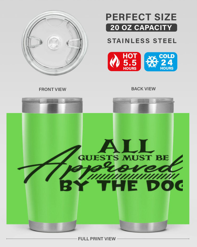 all guests must be approved by the dog 91#- home- Tumbler