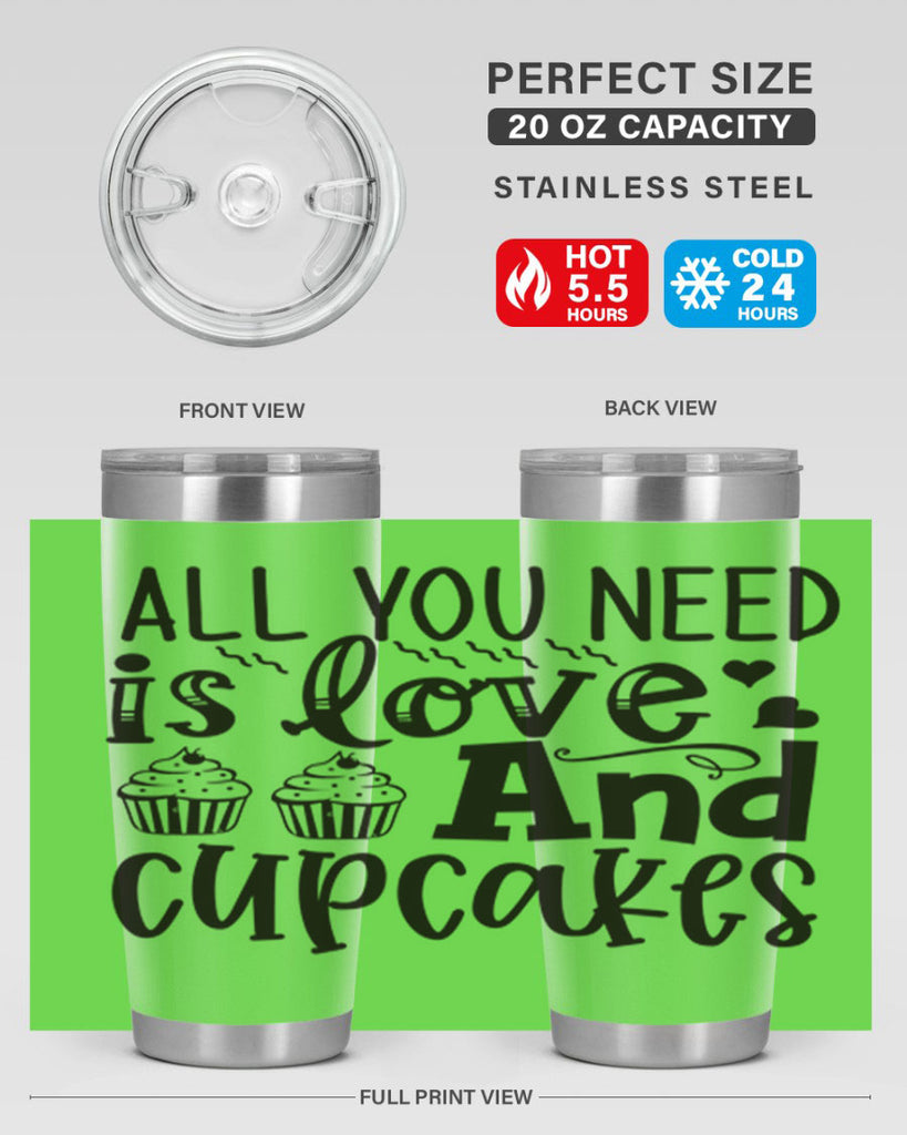all you need is love and cupcakes 60#- kitchen- Tumbler