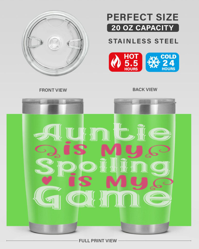 auntie is my name spoiling is my game Style 69#- aunt- Tumbler