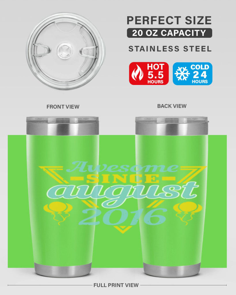 awesome since august Style 13#- birthday- tumbler