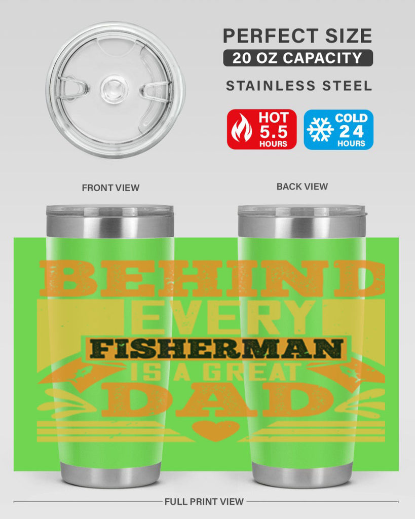 behind every fisherman is a great dad 232#- fathers day- Tumbler