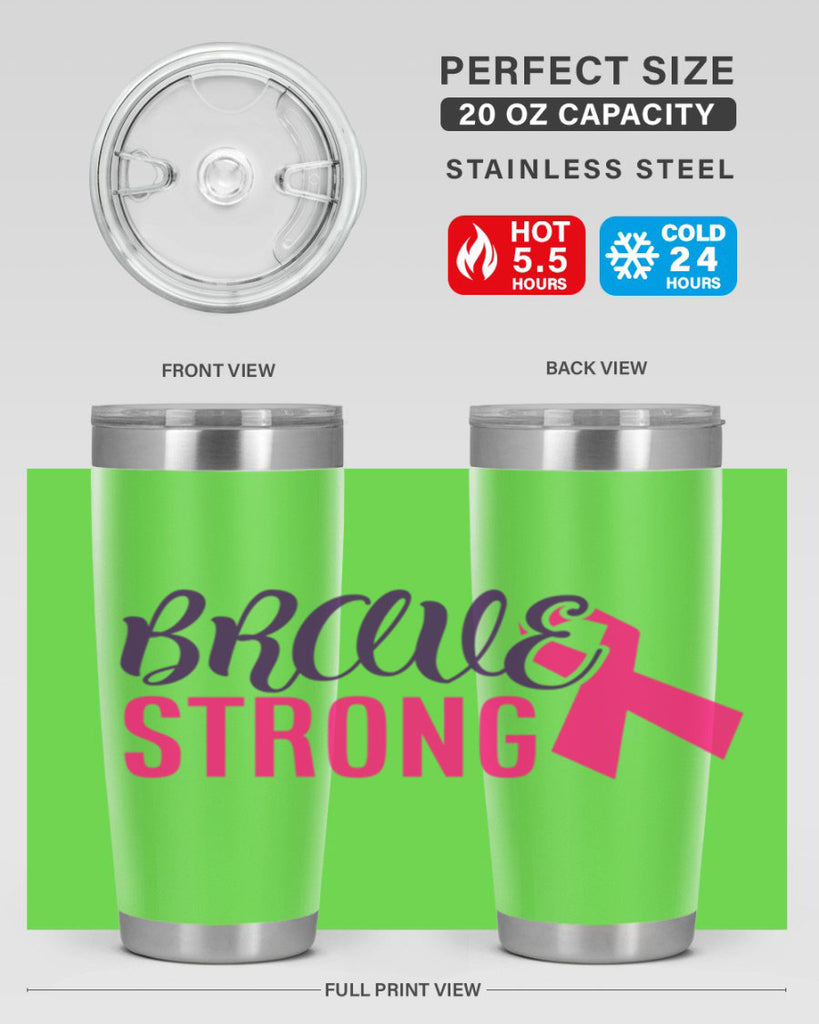 brave strong Style 15#- breast cancer- Tumbler