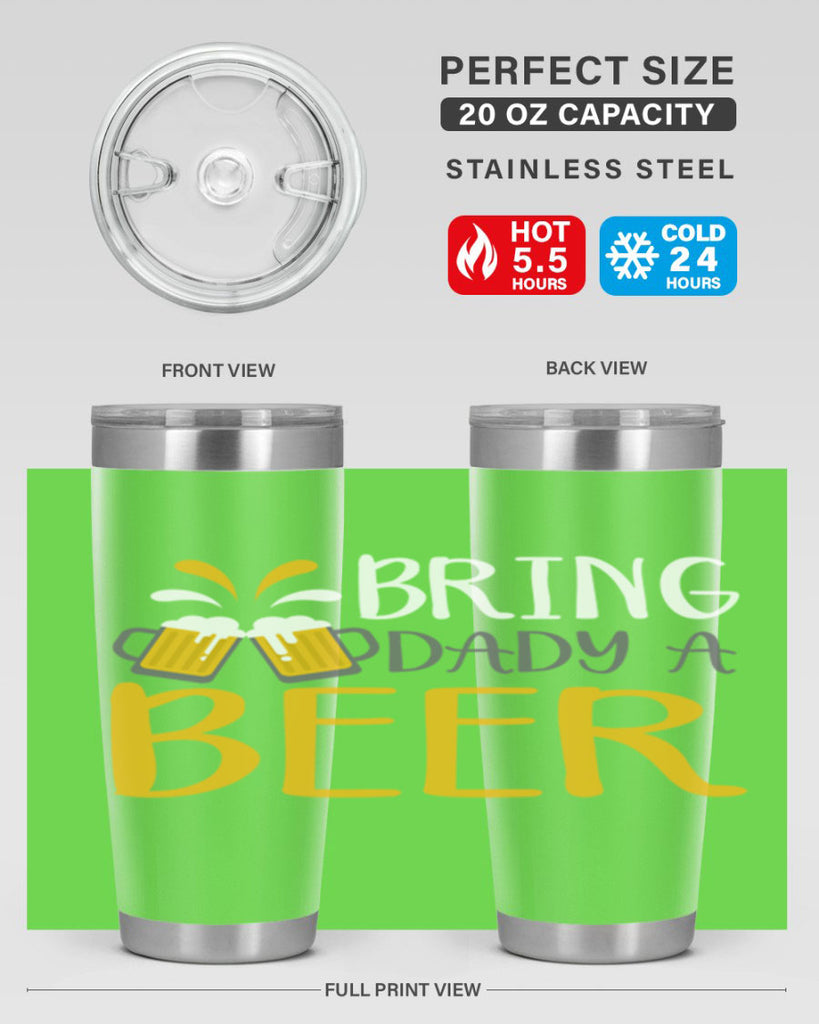 bring a dady beer 118#- beer- Tumbler