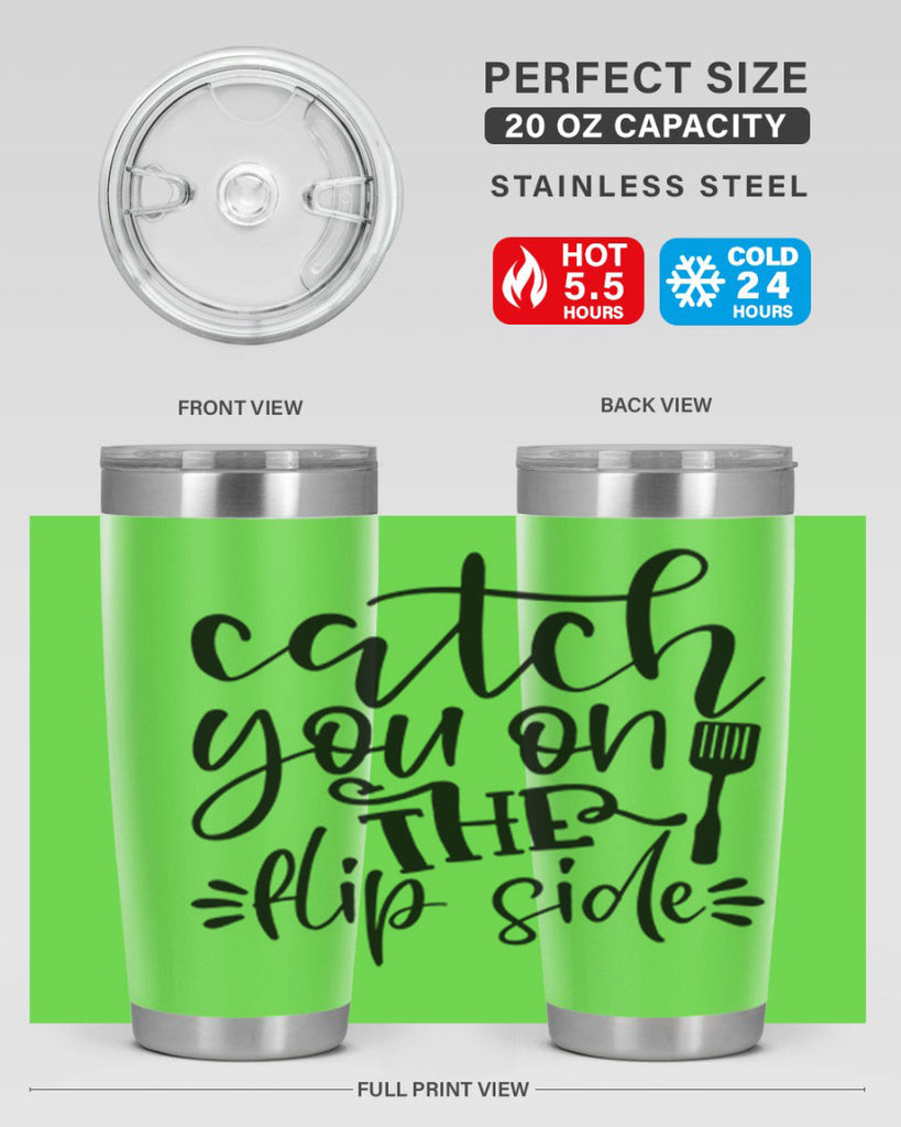 catch you on the flip side 116#- kitchen- Tumbler