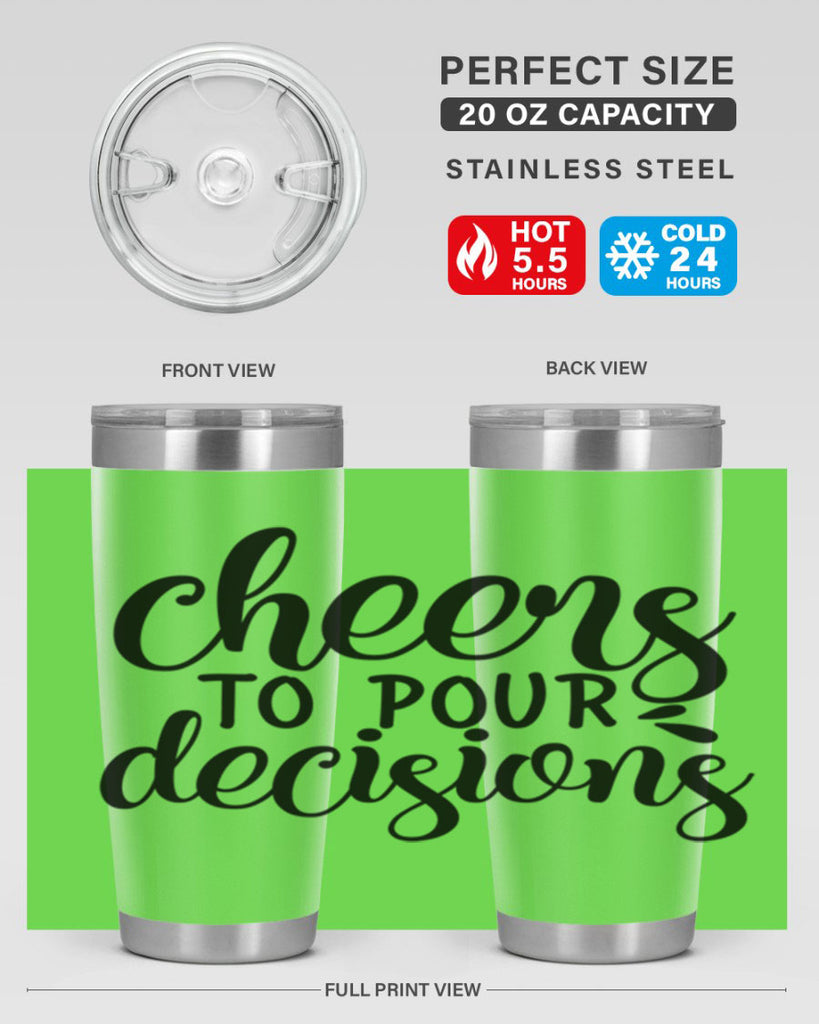 cheers to pour decisions 200#- wine- Tumbler