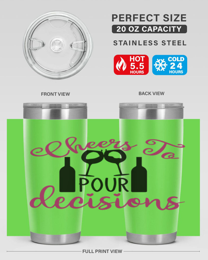 cheers to pour decisions 201#- wine- Tumbler