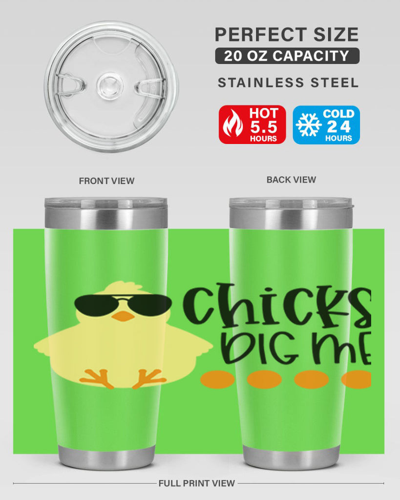 chicks dig me 65#- easter- Tumbler