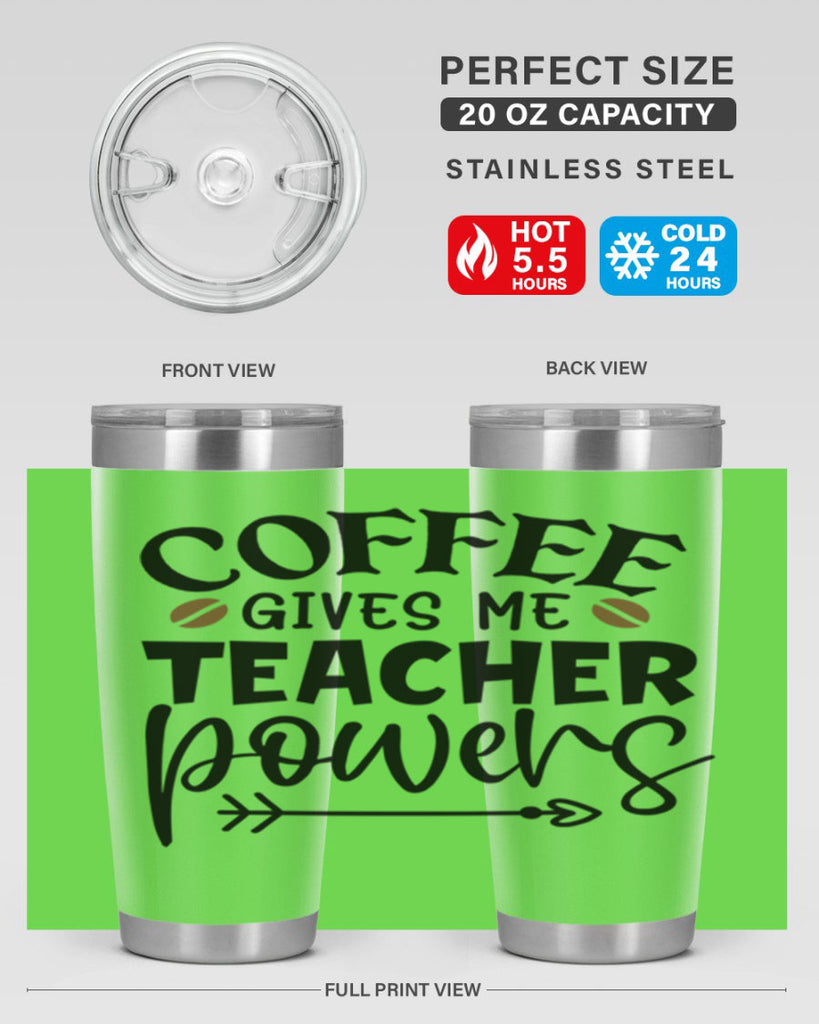 coffee gives me teacher powers Style 187#- teacher- tumbler