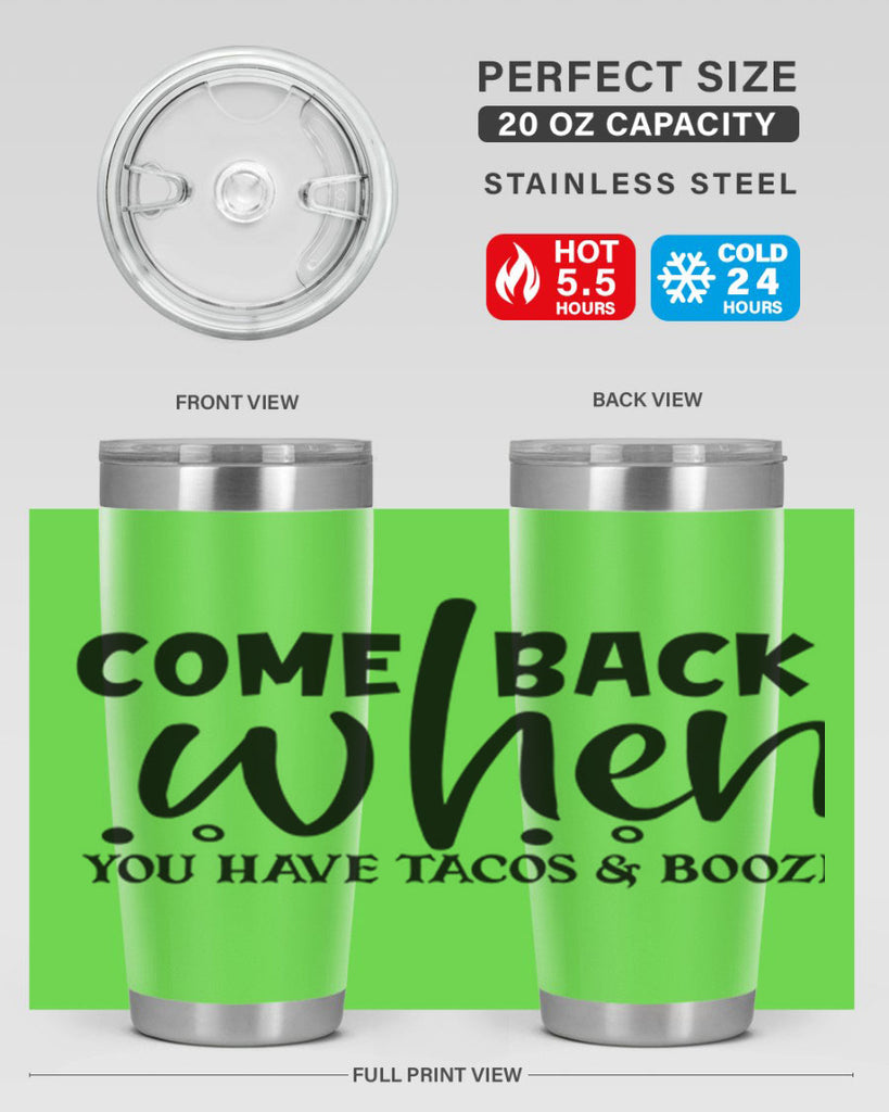 come back when you have tacos booze 84#- home- Tumbler