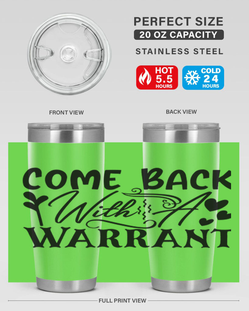 come back with a warrant 83#- home- Tumbler