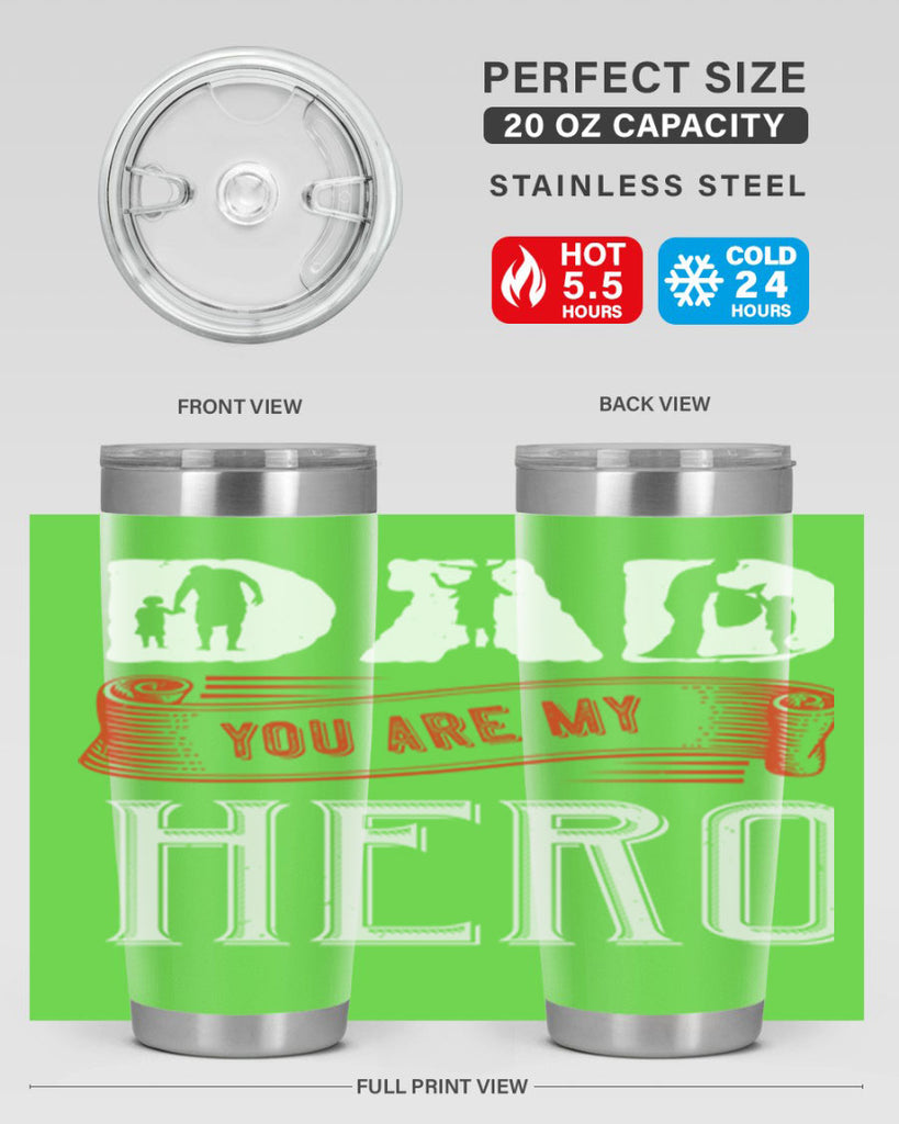 dad you are my hero 120#- fathers day- Tumbler