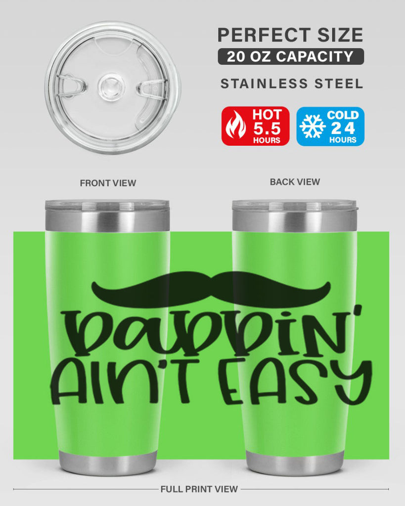 daddin aint easy 55#- fathers day- Tumbler
