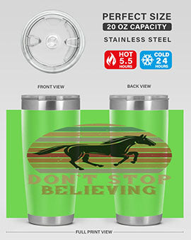 don’t stop believing Style 8#- horse- Tumbler