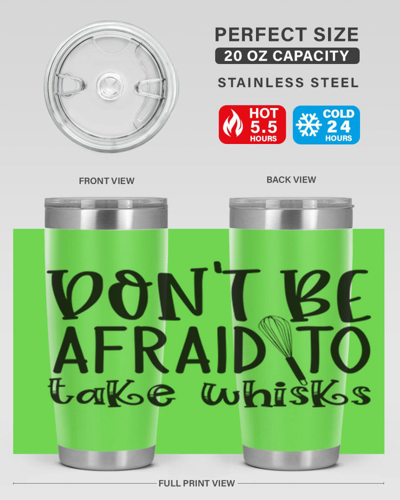 dont be afraid to take whisks 39#- kitchen- Tumbler