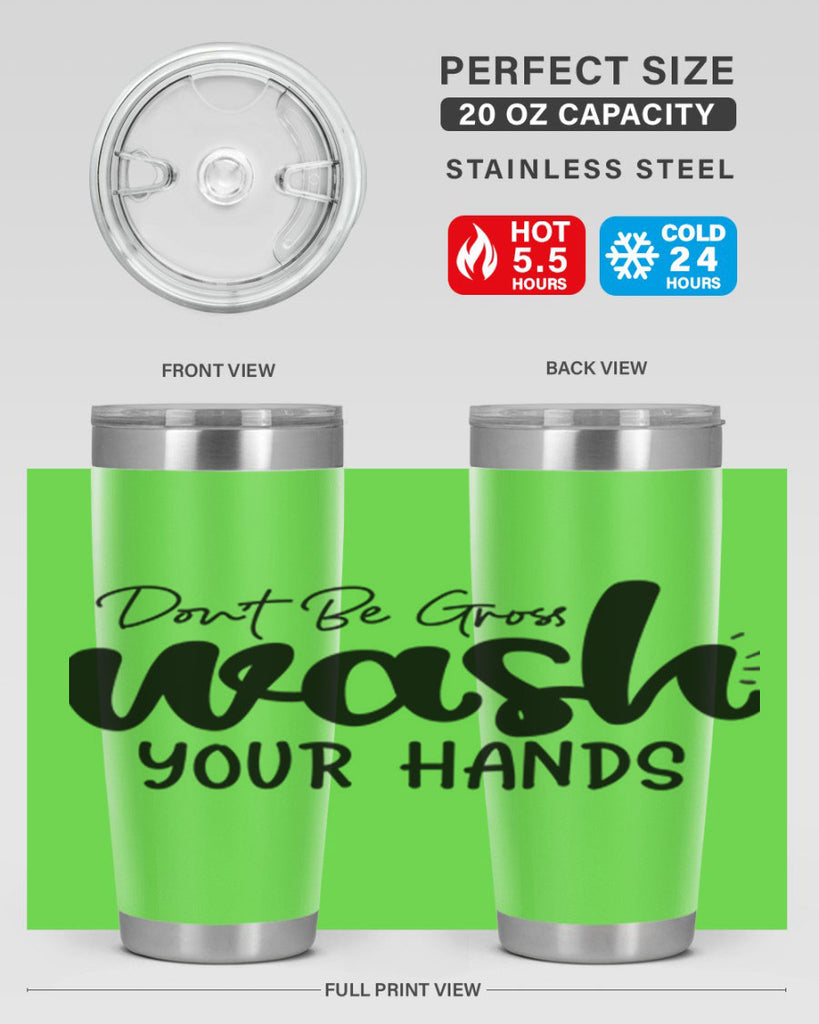 dont be gross wash your hands 83#- bathroom- Tumbler
