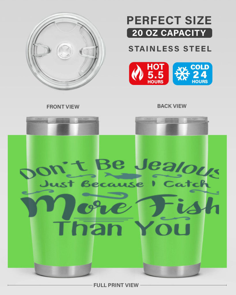 dont be jealous 162#- fishing- Tumbler