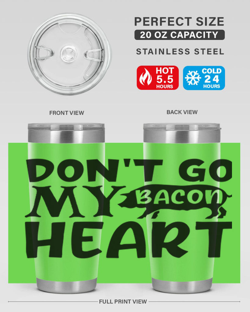 dont go bacon my heart 112#- kitchen- Tumbler