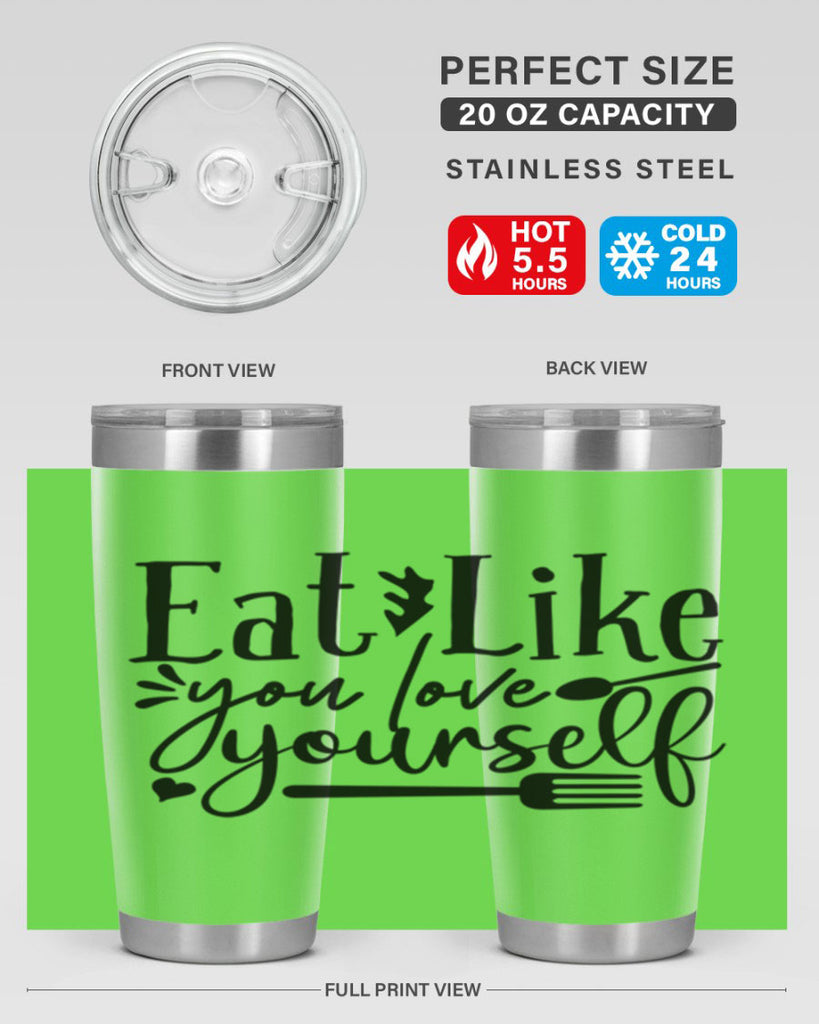 eat like you love yourself 47#- gym- Tumbler