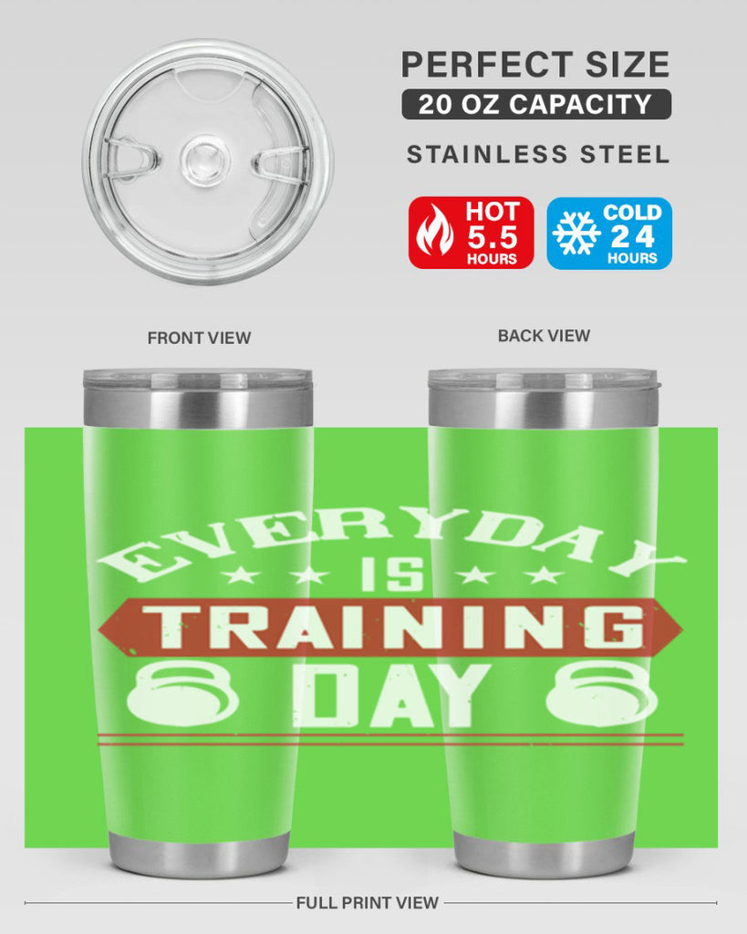 everyday is training day 54#- gym- Tumbler