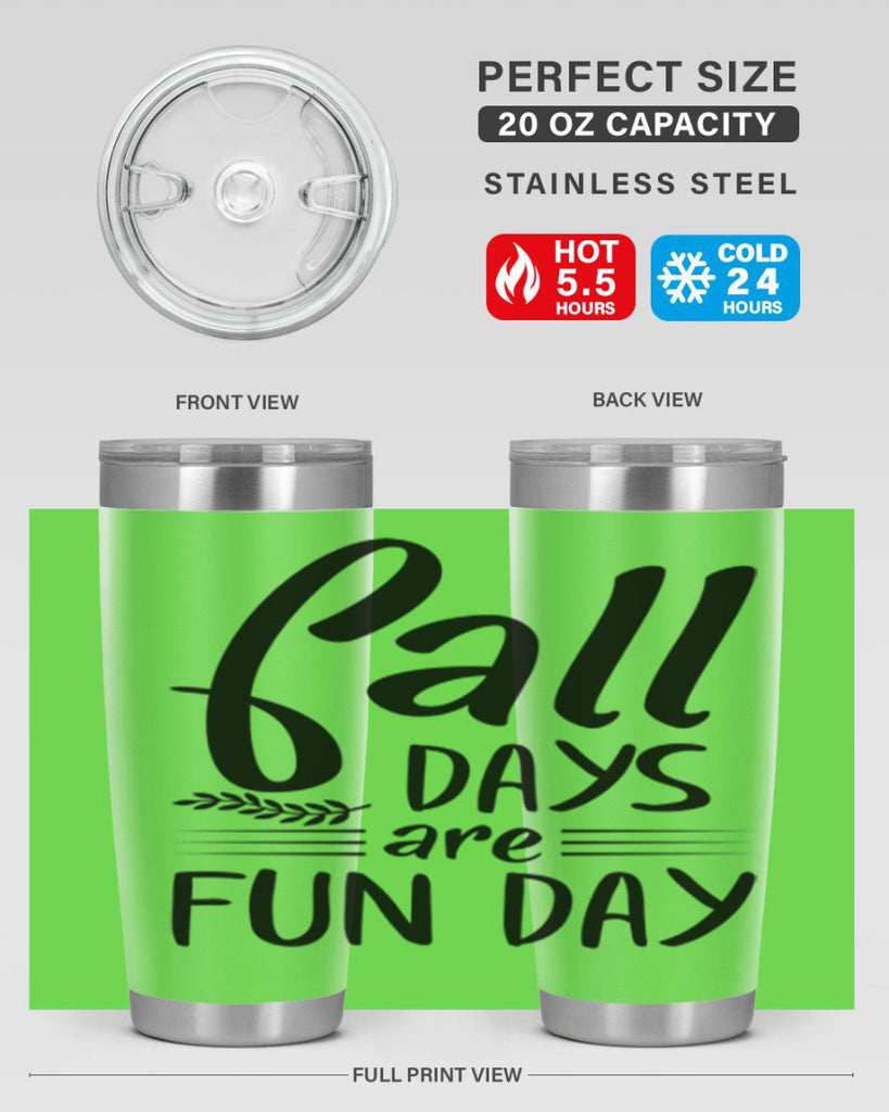 fall days are fun day 95#- fall- Tumbler
