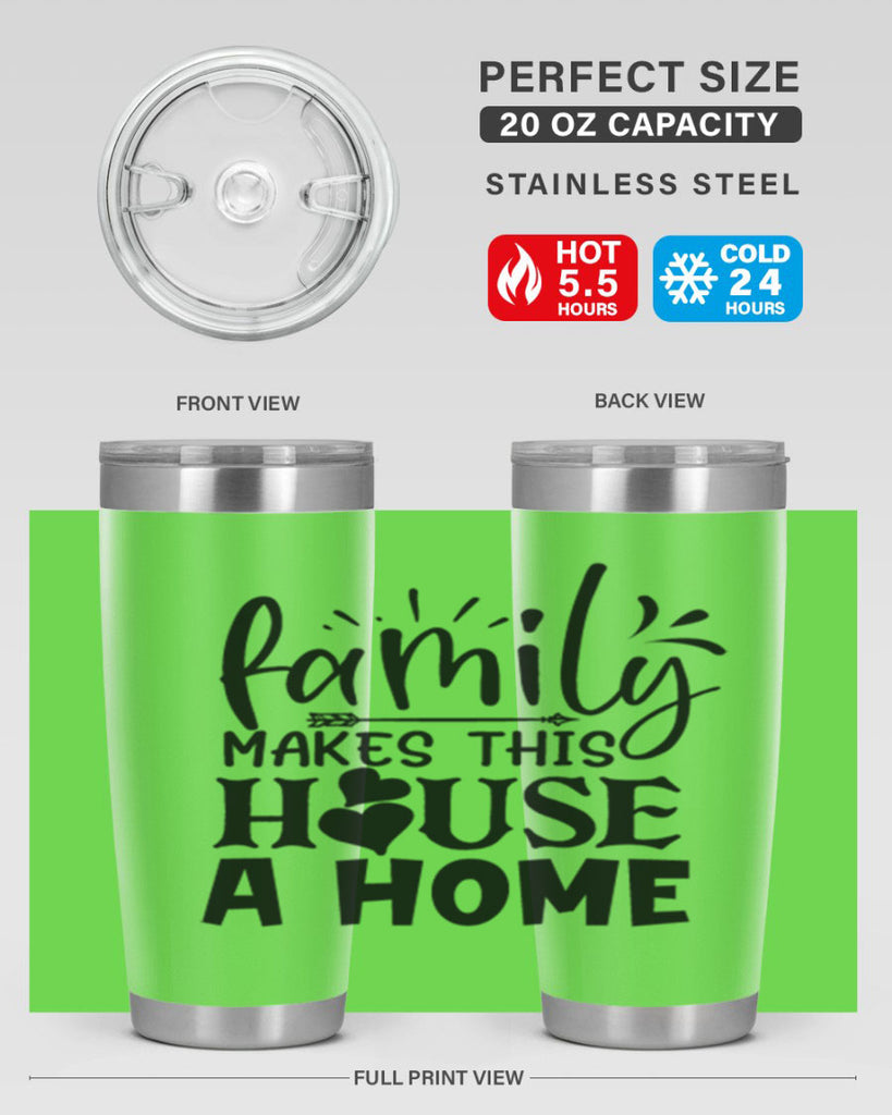 family makes this house a home 36#- family- Tumbler