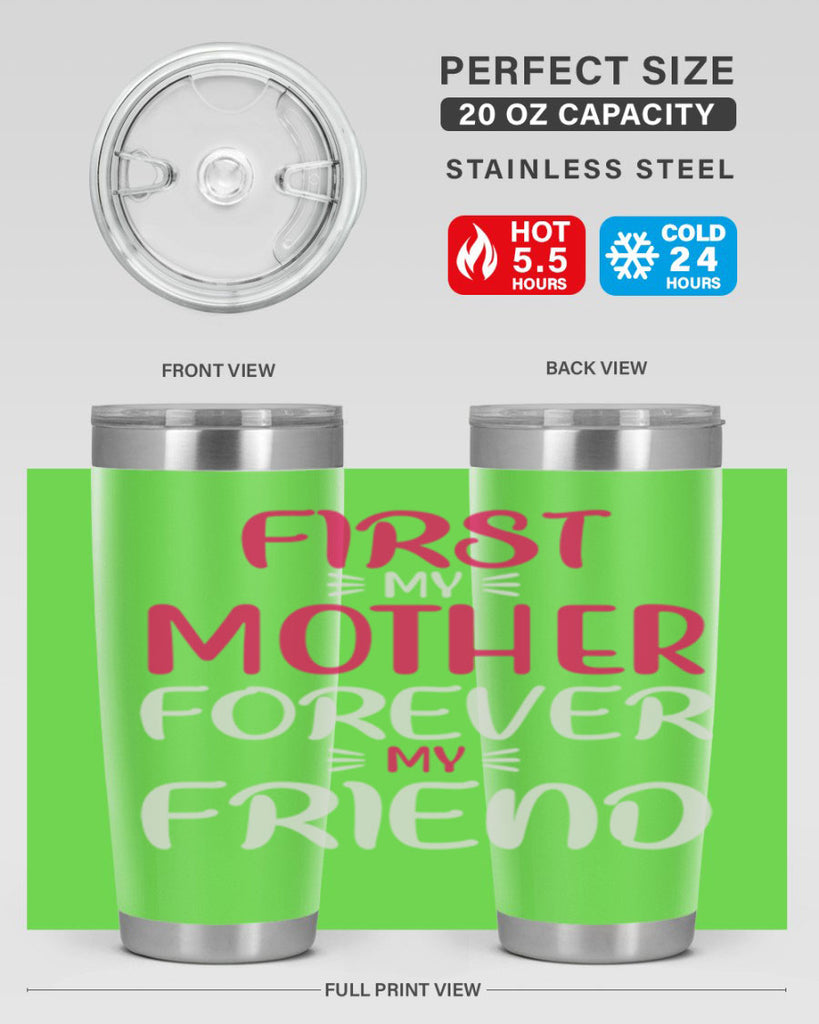 first my mother forever my friend 183#- mom- Tumbler