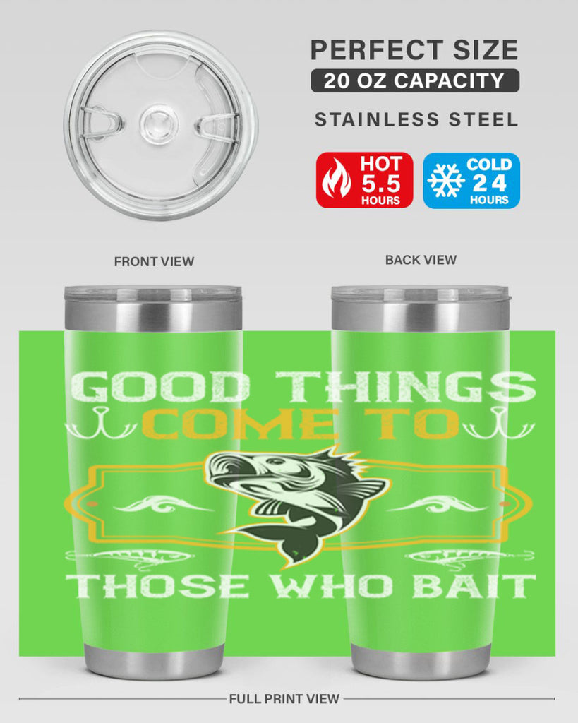 good things come to those who bait 262#- fishing- Tumbler