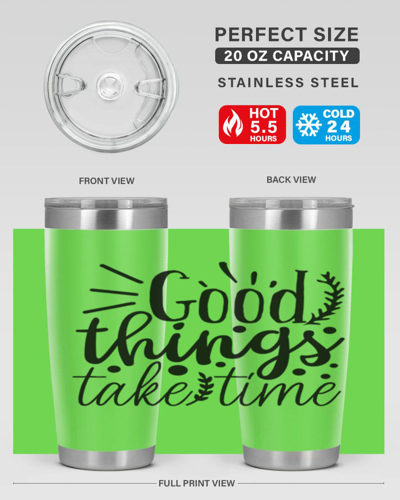 good things take time 44#- gym- Tumbler