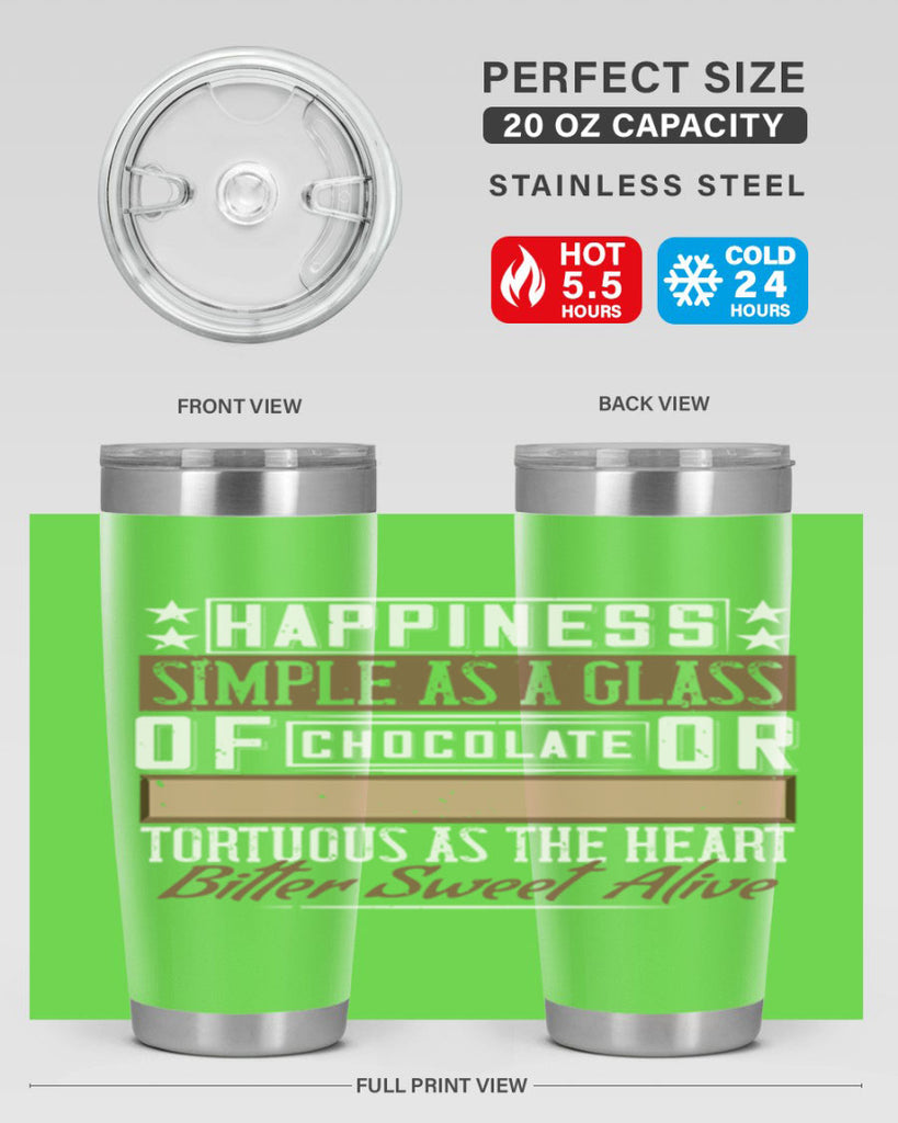 happiness simple as a glass of chocolate or tortuous as the heart bitter sweet alive 40#- chocolate- Tumbler