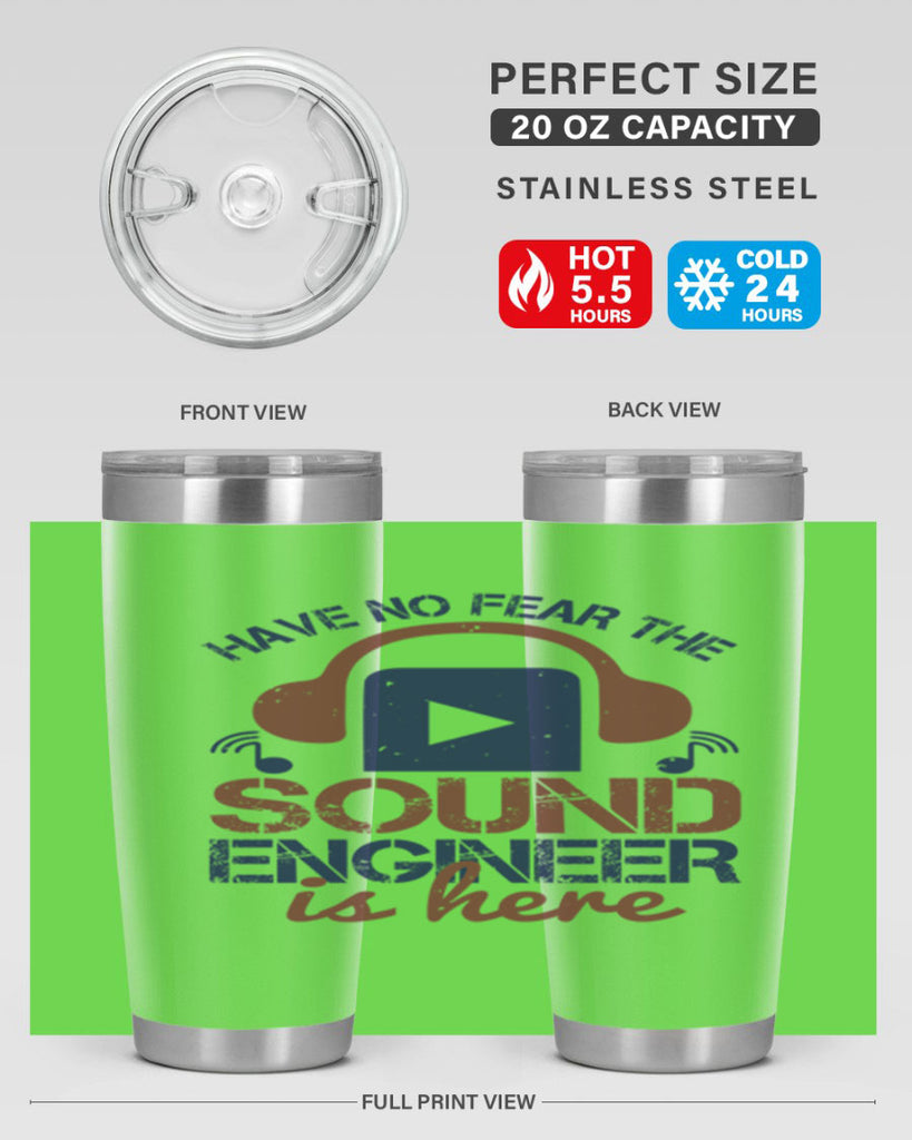 have no fear the sound engineer is here Style 54#- engineer- tumbler