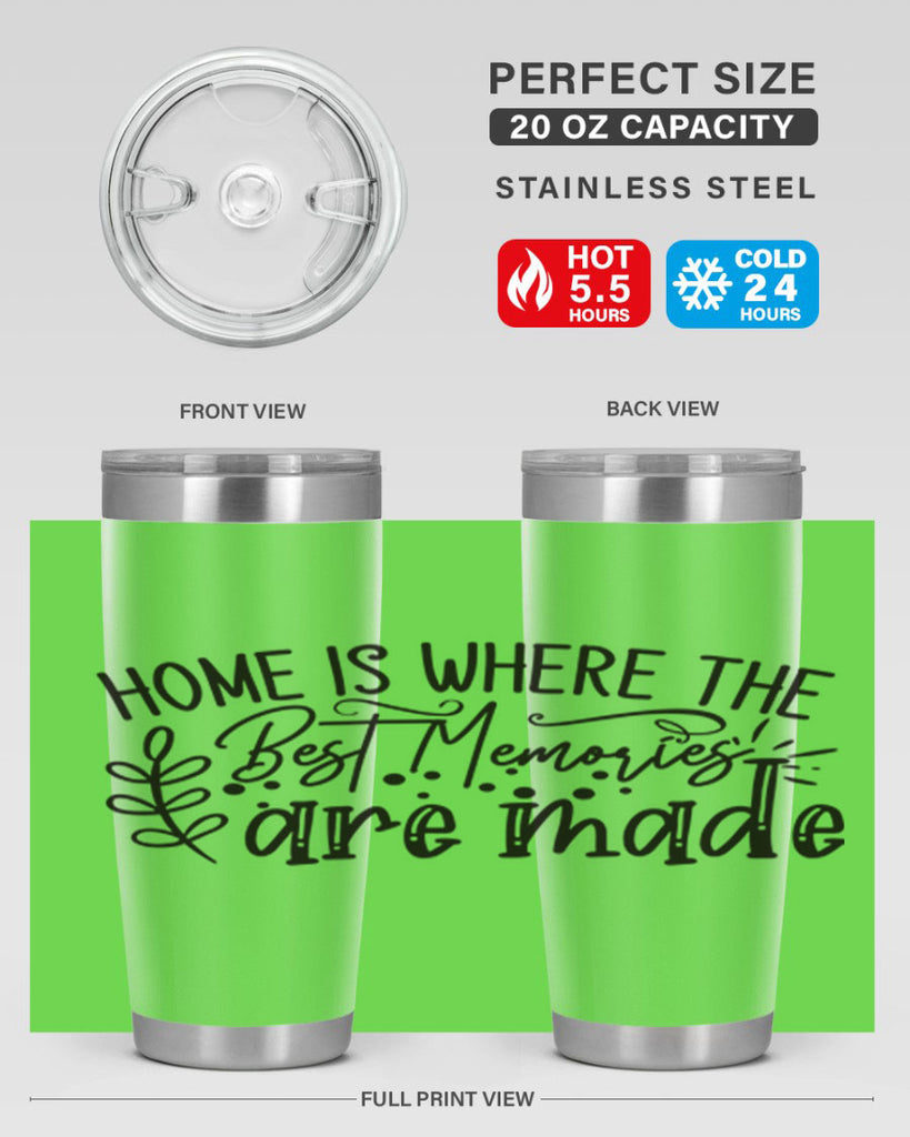 home is where the best memories are made 99#- home- Tumbler