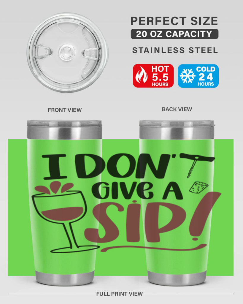 i dont give a sip 5#- drinking- Tumbler