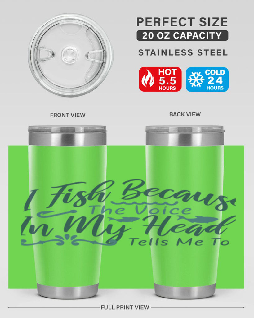 i fish because the voice in my head 114#- fishing- Tumbler