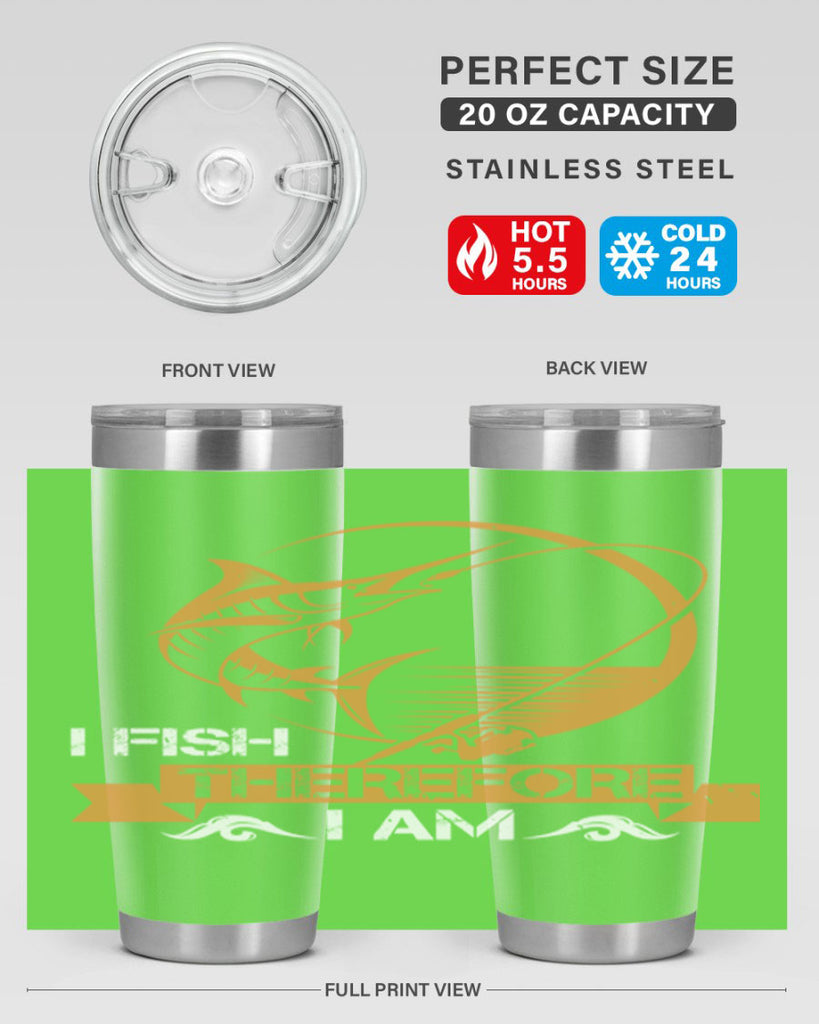 i fish therefore i am 255#- fishing- Tumbler