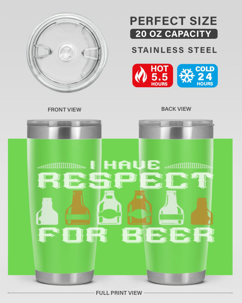 i have respect for beer 78#- beer- Tumbler