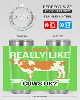 i just really like cows ok Style 3#- cow- Tumbler