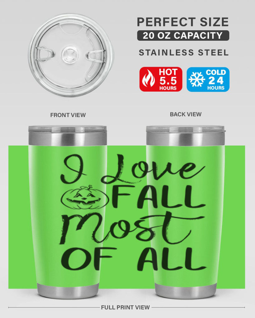 i love fall most of all 327#- fall- Tumbler